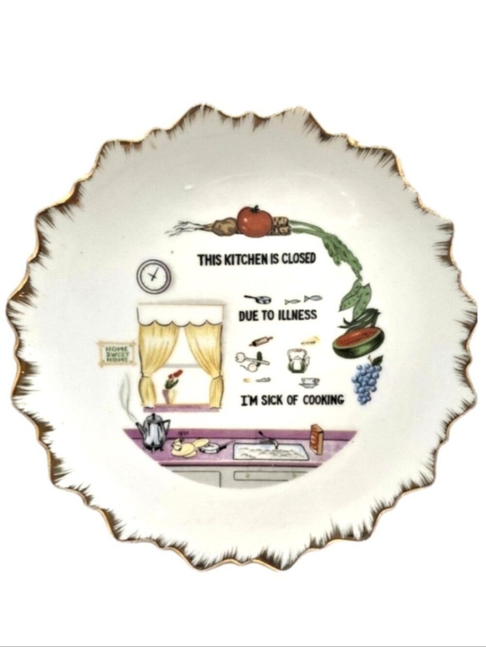 Vintage Funny Plate "This Kitchen Is Closed Due To Illness I'm Sick Of Cooking"